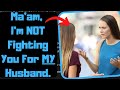 r/EntitledPeople - Entitled Woman DEMANDS I Leave My Husband So She Can Have Him...