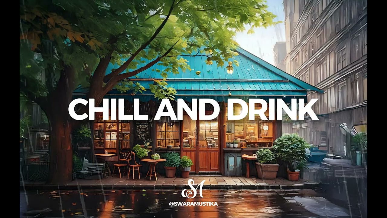 CHILL AND DRINK v1 - ( No Copyright Music )