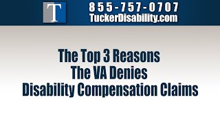 What are the top 3 reasons the VA denies Disability Compensation Claims?