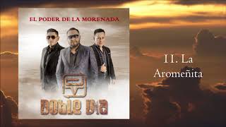 Video thumbnail of "DOBLE VIA - La Aromeñita (El Poder de la Morenada) Audio"