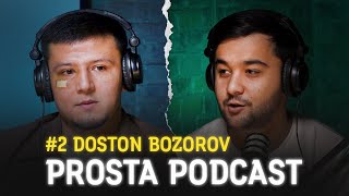 Doston Bozorov: Shoxjahon Ergashev bilan mojaro, piarchi sportsmenlar haqida Prosta Podcast #2
