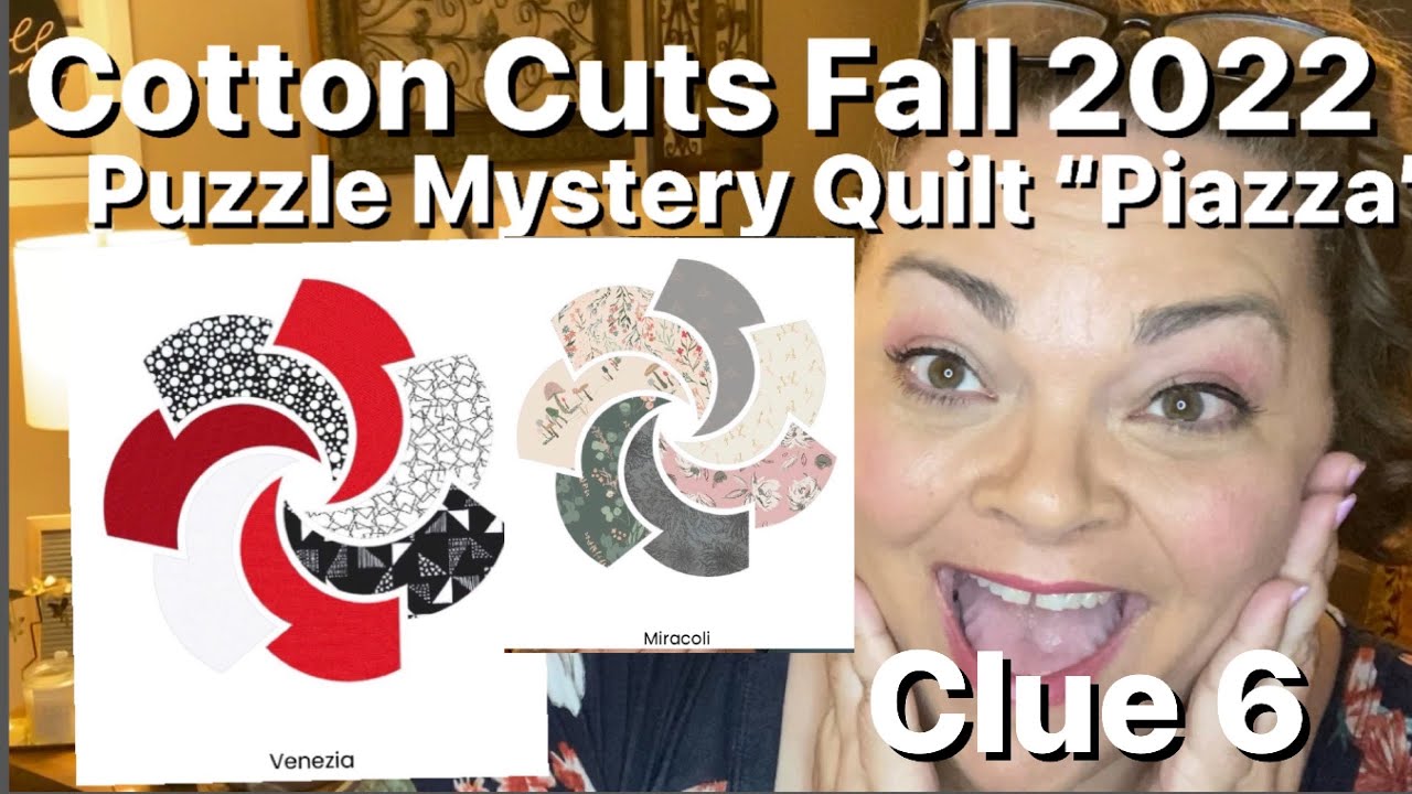 Cotton Cuts Puzzle Mystery Quilt Fall 2022 “Piazza” Clue 6 - Miracoli ...