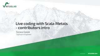 Live coding with Scala Metals - contributors intro by Tomek Godzik @VirtusLab