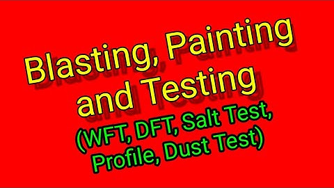 Blasting, Painting and testing | Profile Test | Salt Test | Dust Test | Airless Spray Painting