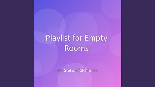 Playlist For Empty Rooms