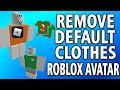 How To Remove Default Clothes in Roblox Avatar (full guide)