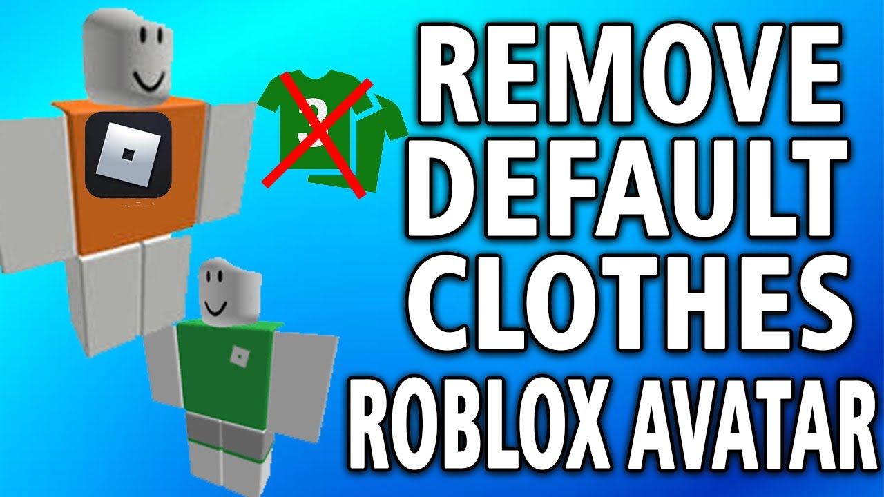 How To Remove Default Clothes in Roblox Avatar (full guide)