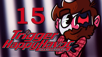 Danganronpa: Trigger Happy Havoc | COUNCIL | Part 15