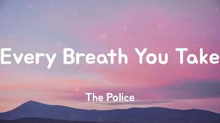 Every Breath You Take - The Police (Lyrics)