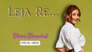 Leja Re (Lyrics) - Dhvani Bhanushali | HQ 🎧 Resimi