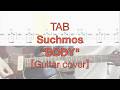 【TAB】&rdquo;BODY&rdquo; Suchmos【Guitar cover】