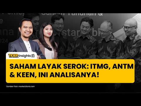Rekomendasi Saham Layak Serok: ITMG, ANTM & KEEN, Ini Analisanya