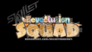 Skillet - Hero - Eeveelution Squad 