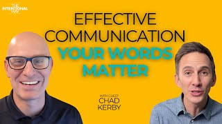 Your Words Matter: Chad Kerby on Intentional Communication