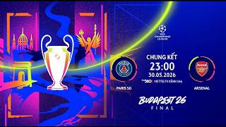 TRAILER | CHUNG KẾT | PSG - ARSENAL | ĐỈNH CAO CỦA BÓNG ĐÁ THẾ GIỚI | CHAMPIONS LEAGUE 25-26