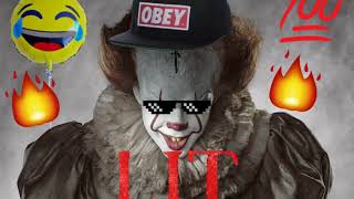 Look at me (LIt version) ft Pennywise