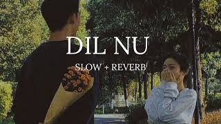 Ap dhillon _ Dil nu _ Slowed _ slowy vibes