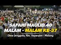 LIVE [Malam ke-37] Tabligh Akbar Safari Maulid 40 Malam @ Desa Jenggolo, Kec. Kepanjen - Malang