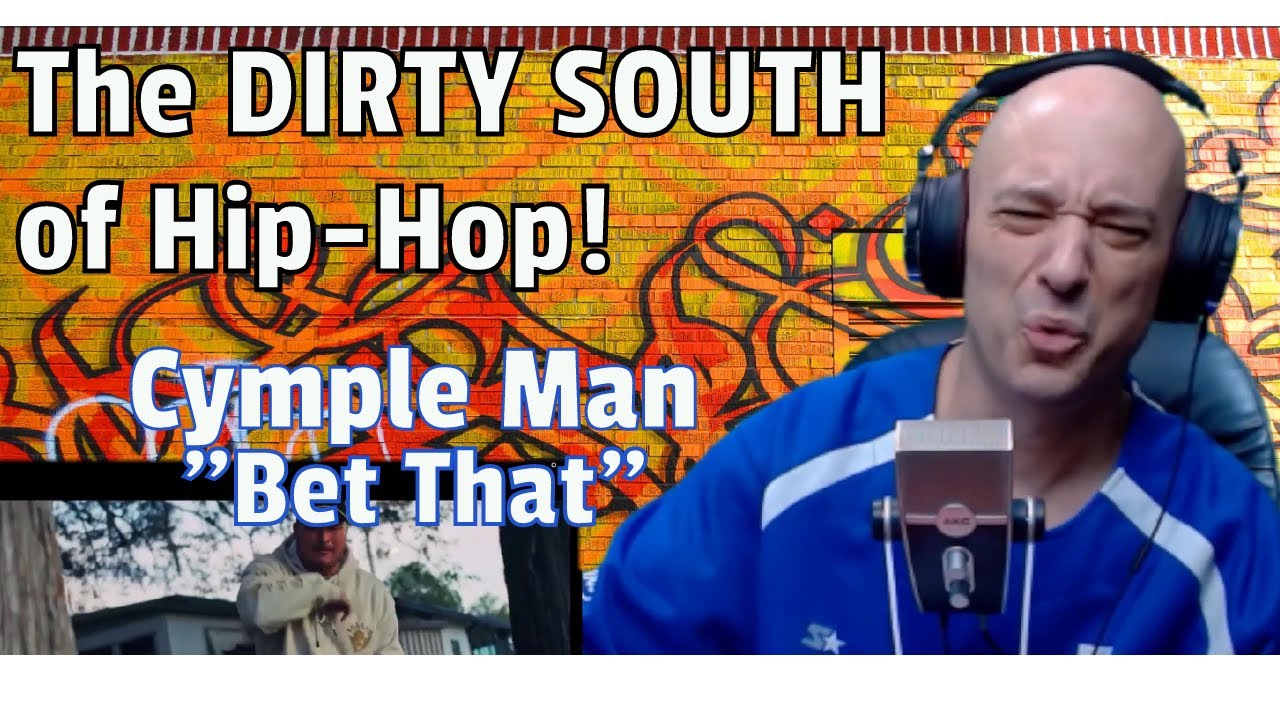 Cymple Man - Bet That (РЕАКЦИЯ!) Грязный, грязный Юг хип-хопа