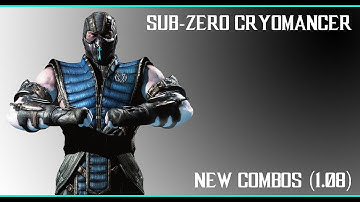Mortal Kombat X Sub-Zero (CRYOMANCER) new combos (1.08)