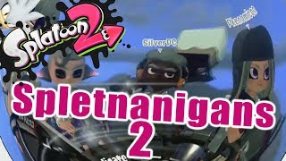 Splatoon 2: Spletnanigans - Part 2 - The WORST Way To Play