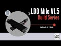 LDO Milo V1.5 build series: Episode 3 X Axis