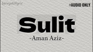 Aman Aziz - Sulit | AUDIO ONLY