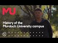 History of the murdoch university campus