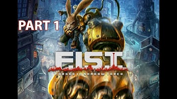 F.I.S.T.: Forged In Shadow Torch | Part 1 | PC | FULL Map Completion | FULL Playthrough