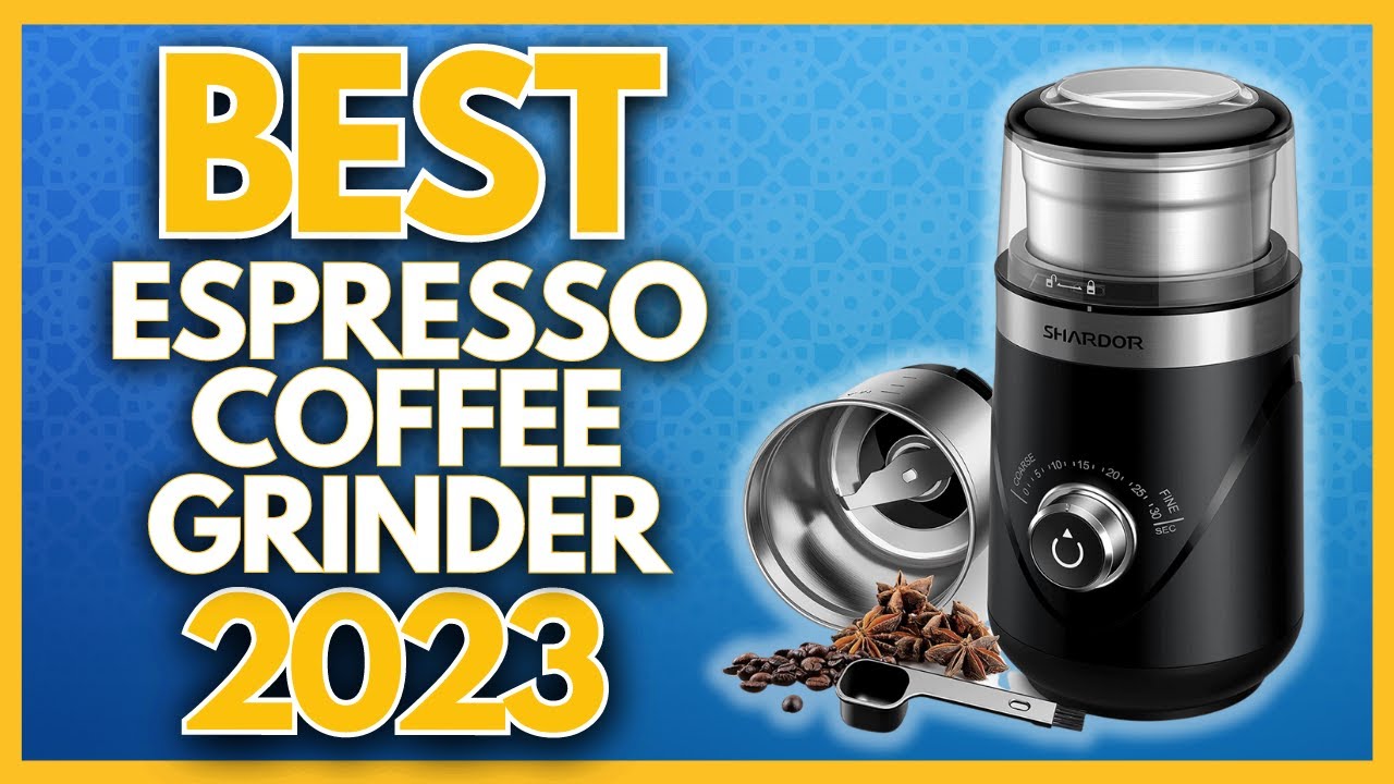 15 Best Coffee Grinders 2023