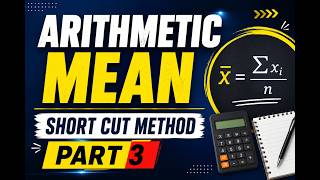 Arithmetic Mean Short Cut Method | Part 3 | Fastest Trick for Exams 🔥
