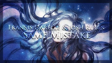 Fransis Darelle & Josh Rubín - Same Mistake