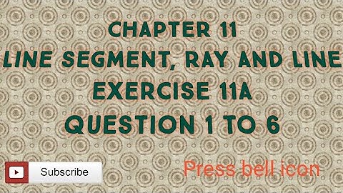 Maths of class 6 chapter 11:- Line segment, ray and line exercise 11A,Question 1 to 6,