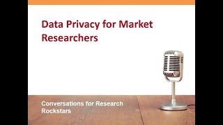Data Privacy 101 for Market Research & Insights Professionals