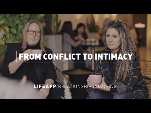 LifeApp | From Conflict to Intimacy