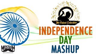Independence Day Bollywood Mashup Ft. The Faisal Collective Mostash Entertainment