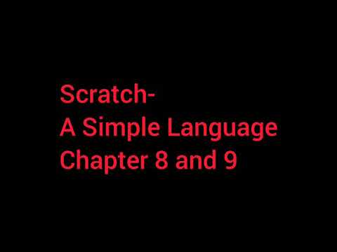 Scratch A Simple Language|| Chapter 8 and 9