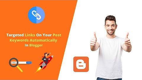 Add Targeted Links inside Your Post Keywords Automatically In Blogger