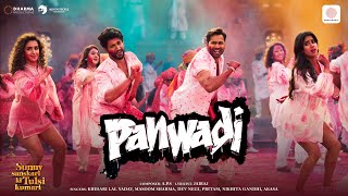 Download Lagu Panwadi | Sunny Sanskari Ki Tulsi Kumari | Varun, Janhvi, Rohit, Sanya| A.P.S, Khesari Lal, Masoom S MP3 Download Lagu Panwadi | Sunny Sanskari Ki Tulsi Kumari | Varun, Janhvi, Rohit, Sanya| A.P.S, Khesari Lal, Masoom S MP3