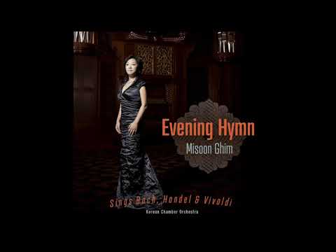 6) VIENI, O FIGLIO (Opera Ottone) by Händel; Misoon Ghim (mezzo) with KCC: Evening Hymn (2012)