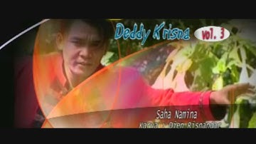 Deddy Krisna " Saha Namina " Cipt.  Dien Risnandar  " Official Video Clip "