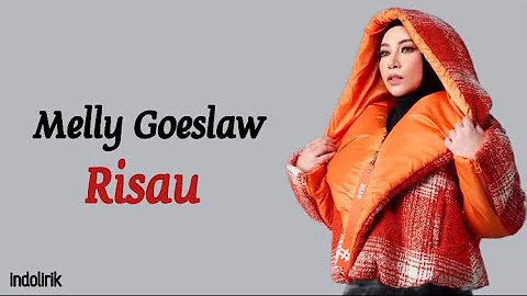 Melly Goeslaw - Risau | Lirik Lagu Indonesia