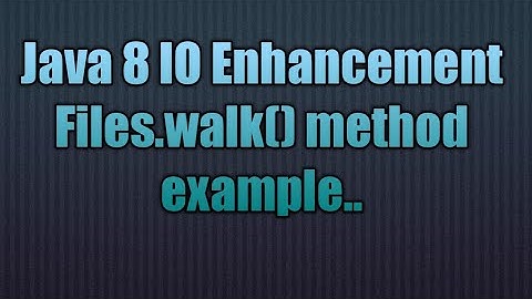 Java 8 IO Enhancement Files.walk() method