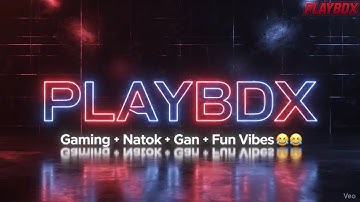 PlayBdX Channel Intro 🔥 | Gaming | Natok | Gan | Official Launch Video 2025