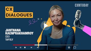 CX Dialogues: Janthana Kaenprakhamroy, CEO at Tapoly
