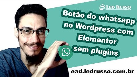 Botão do whatsapp no site Wordpress com Elementor Pro sem plugins