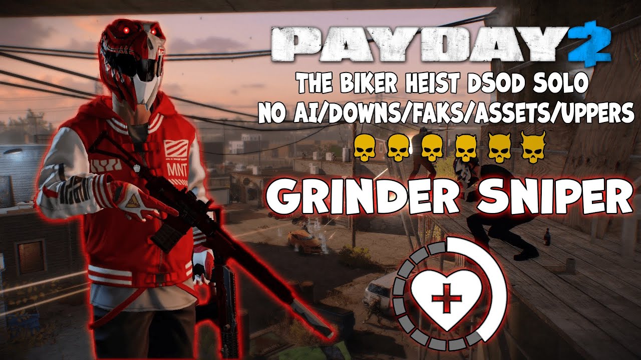 Payday 2 - The Biker Heist DSOD Solo Loud (No AI/Downs/Faks/Assets/Uppers) - Grinder Sniper