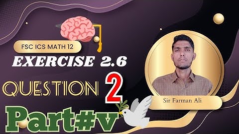 12th Class Exercise2.6 Q.2[v] FSc math|FSc Math Exercise 2.6
