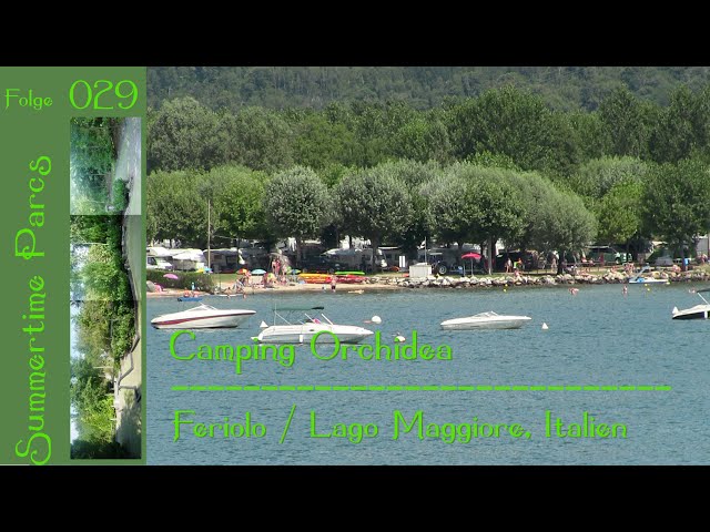 Summertime Parcs #29: Camping Orchidea | Feriolo / Lago Maggiore, Italien -  YouTube
