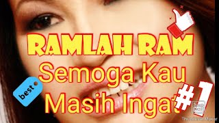 Ramlah Ram Semoga Kau Ingat(Audio HQ)